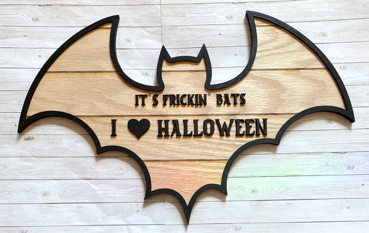 Bats Sign - Frickin Bats Sign - Halloween Sign - Halloween Wall Hanging - I Love Halloween Sign - Spooky Sign
