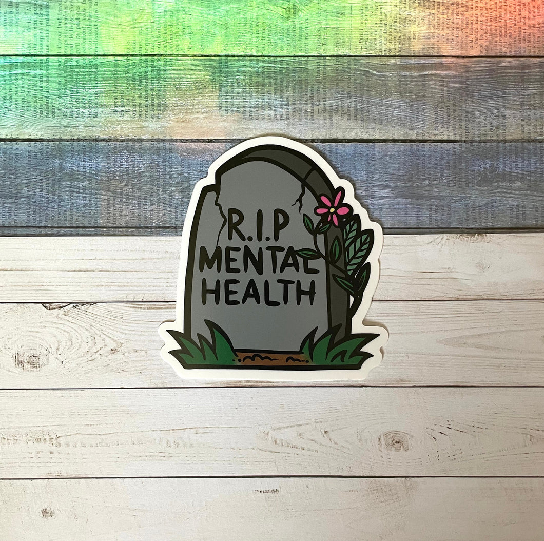 Mental Health Sticker - Gravestone Sticker - Halloween Sticker